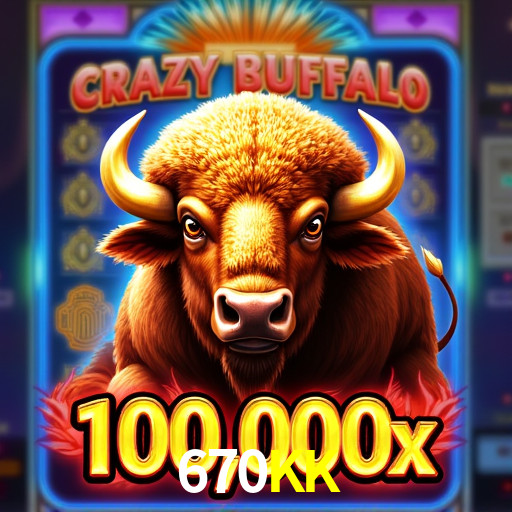 670KK,670KK.Com